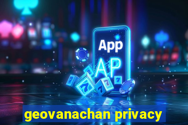 geovanachan privacy